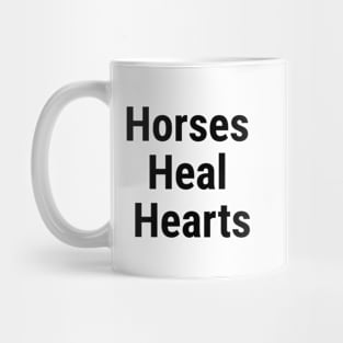 Horses Heal Hearts Black Mug